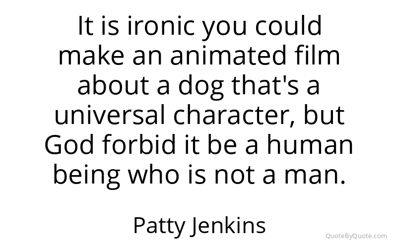 Preview image for this quote by Patty Jenkins