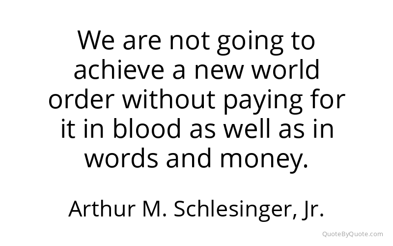 Preview image for this quote by Arthur M. Schlesinger, Jr.