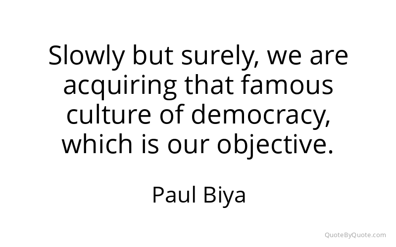 Preview image for this quote by Paul Biya