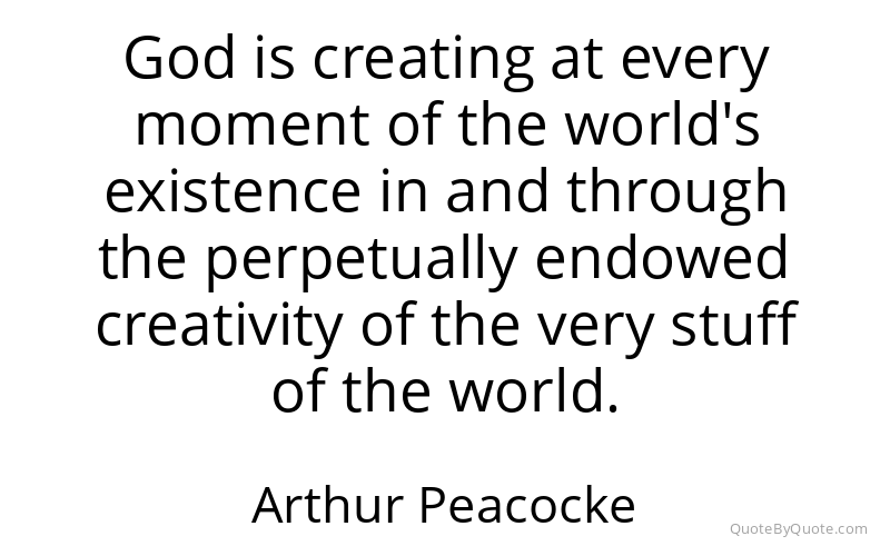 Preview image for this quote by Arthur Peacocke