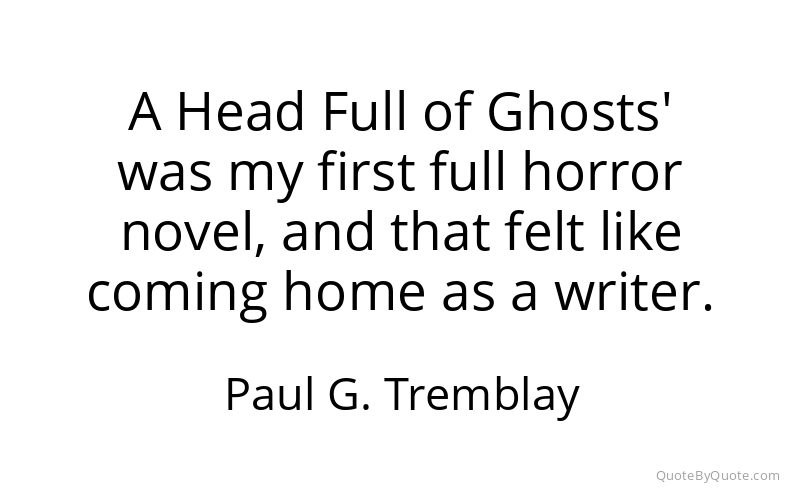 Preview image for this quote by Paul G. Tremblay