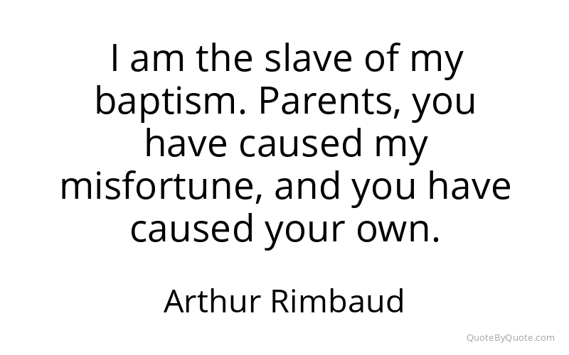 Preview image for this quote by Arthur Rimbaud