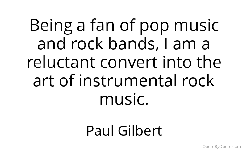 Preview image for this quote by Paul Gilbert