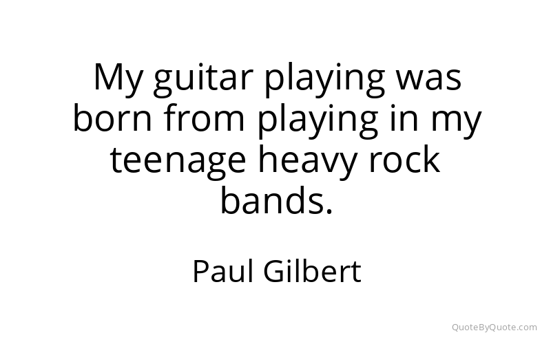 Preview image for this quote by Paul Gilbert