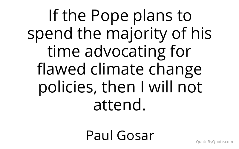 Preview image for this quote by Paul Gosar