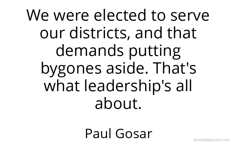 Preview image for this quote by Paul Gosar