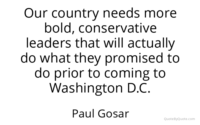 Preview image for this quote by Paul Gosar