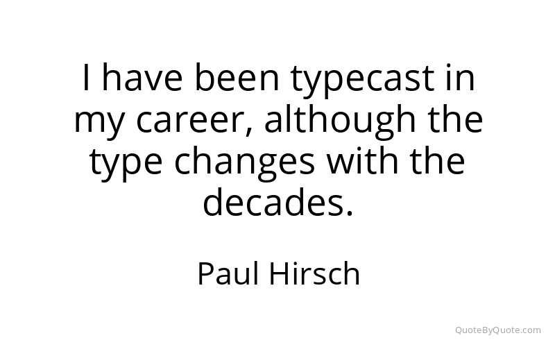 Preview image for this quote by Paul Hirsch
