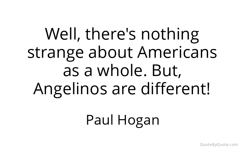 Preview image for this quote by Paul Hogan