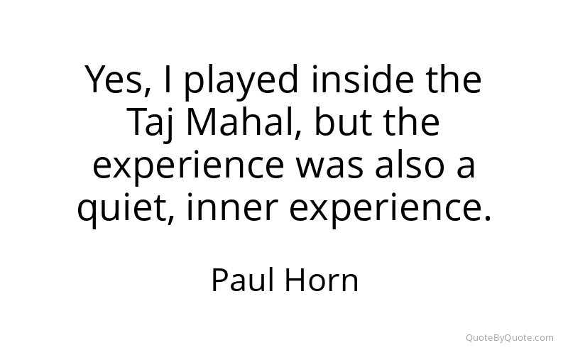 Preview image for this quote by Paul Horn