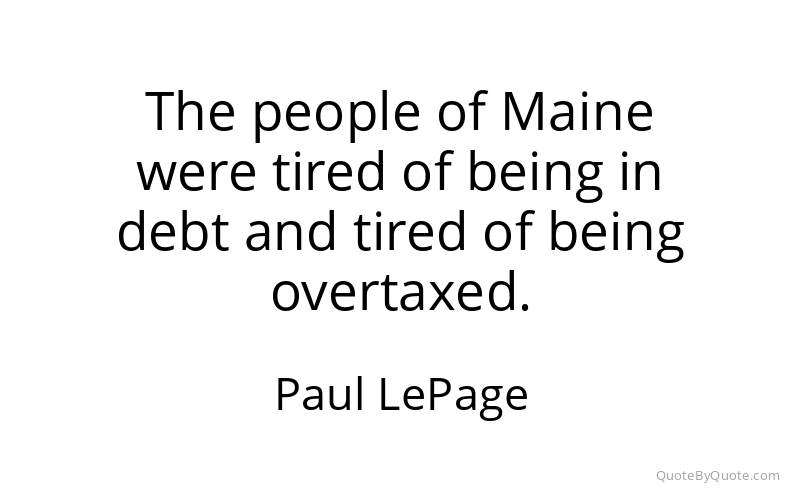 Preview image for this quote by Paul LePage