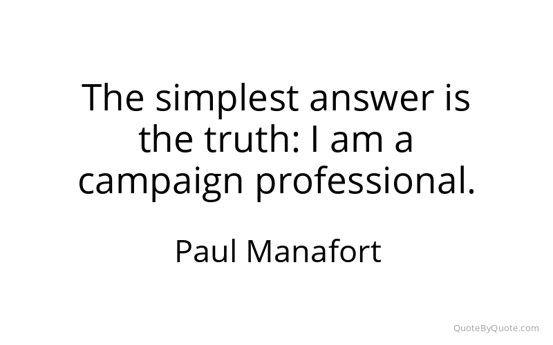 Preview image for this quote by Paul Manafort