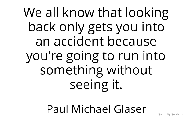 Preview image for this quote by Paul Michael Glaser