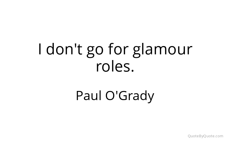 Preview image for this quote by Paul O'Grady