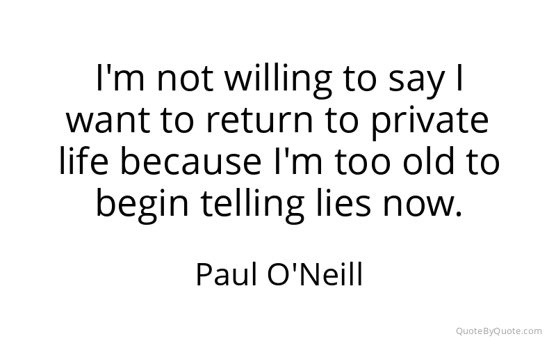 Preview image for this quote by Paul O'Neill