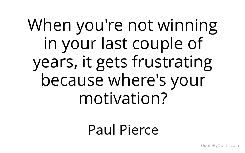 Preview image for this quote by Paul Pierce