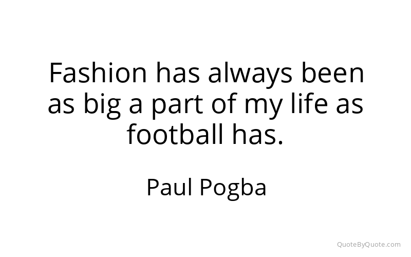 Preview image for this quote by Paul Pogba