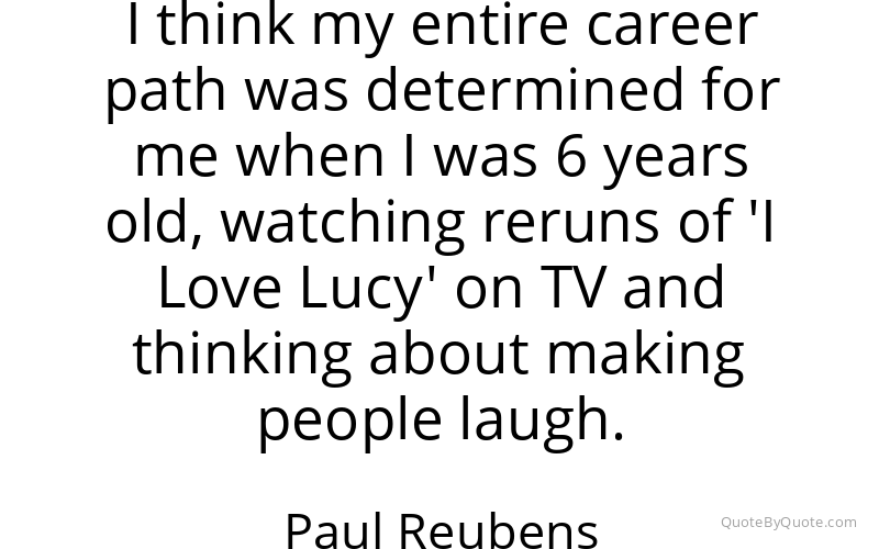 Preview image for this quote by Paul Reubens