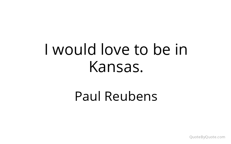 Preview image for this quote by Paul Reubens