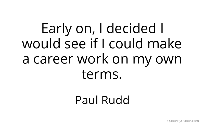 Preview image for this quote by Paul Rudd