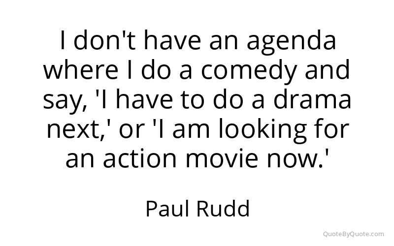 Preview image for this quote by Paul Rudd