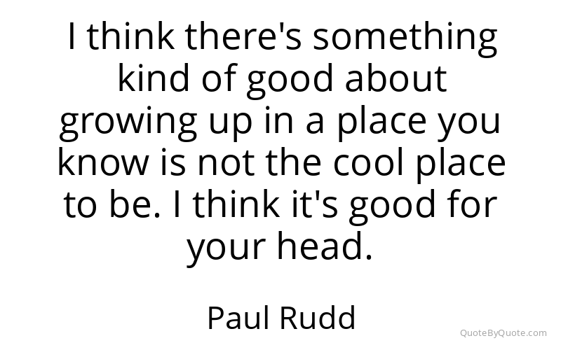 Preview image for this quote by Paul Rudd