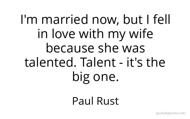 Preview image for this quote by Paul Rust