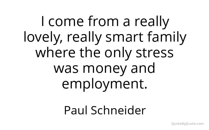 Preview image for this quote by Paul Schneider