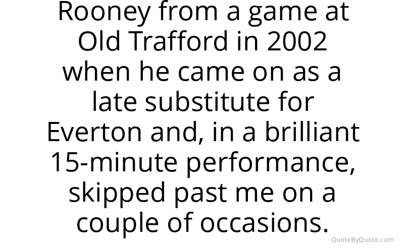 Preview image for this quote by Paul Scholes