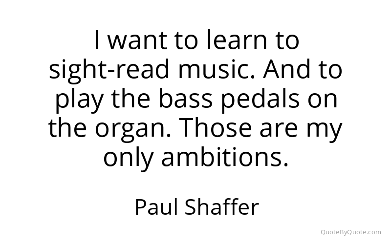 Preview image for this quote by Paul Shaffer