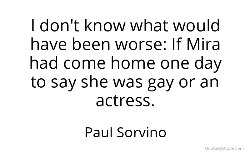 Preview image for this quote by Paul Sorvino