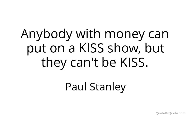 Preview image for this quote by Paul Stanley