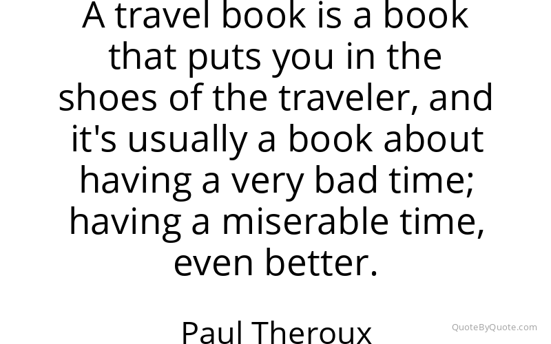 Preview image for this quote by Paul Theroux