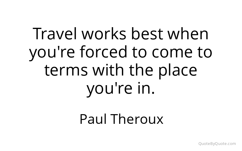 Preview image for this quote by Paul Theroux