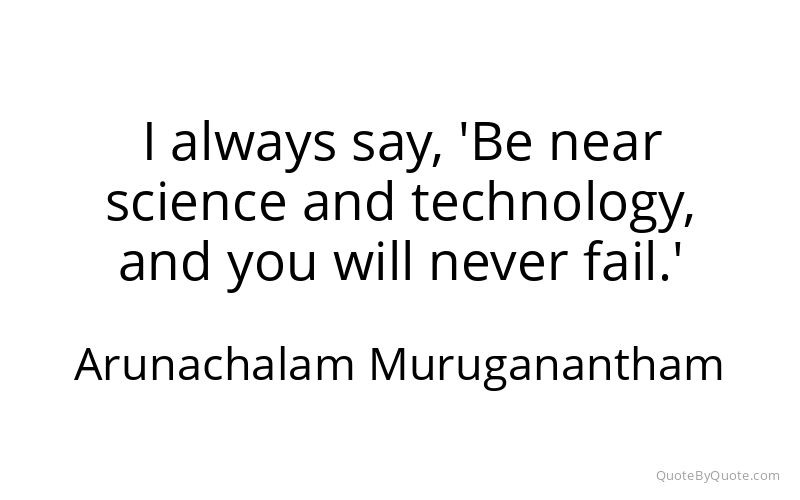 Preview image for this quote by Arunachalam Muruganantham