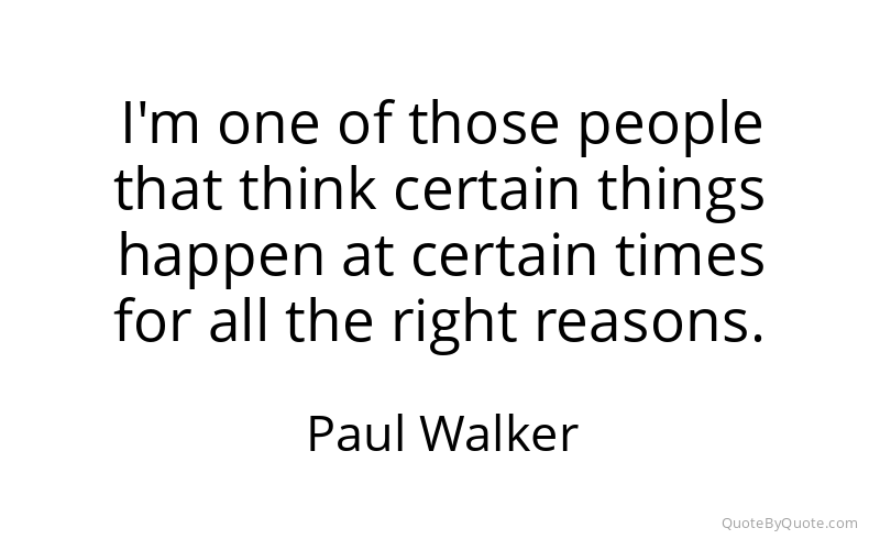 Preview image for this quote by Paul Walker