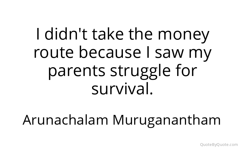 Preview image for this quote by Arunachalam Muruganantham
