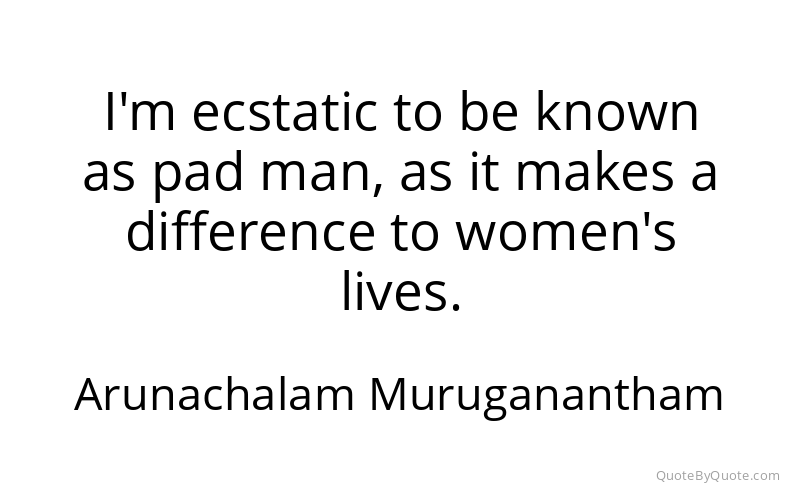 Preview image for this quote by Arunachalam Muruganantham