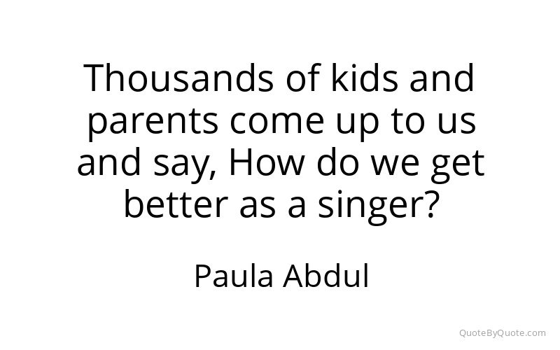 Preview image for this quote by Paula Abdul