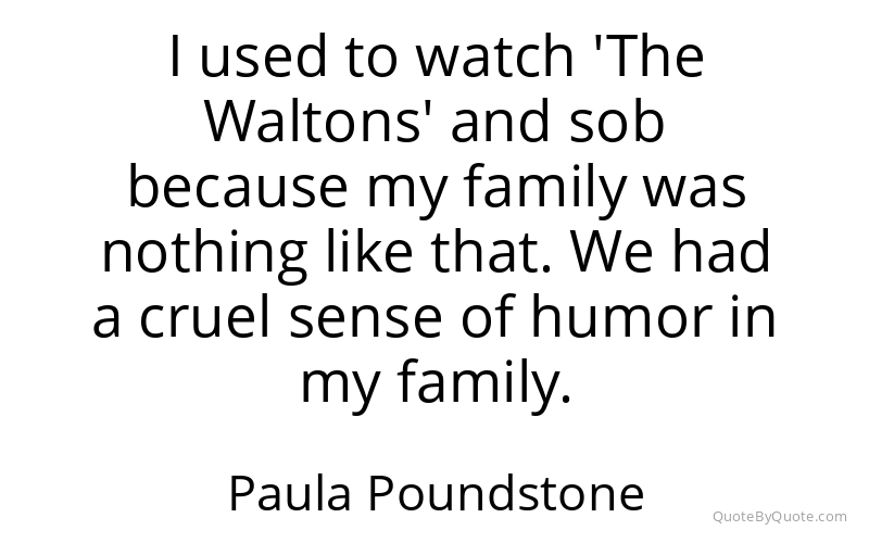 Preview image for this quote by Paula Poundstone