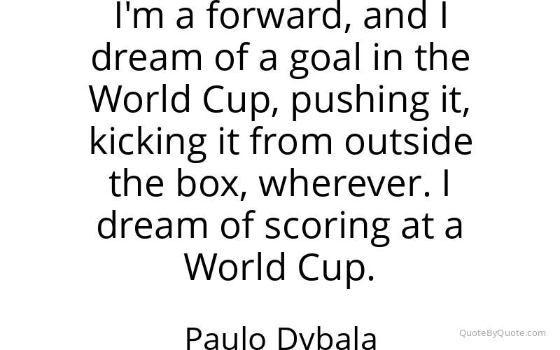 Preview image for this quote by Paulo Dybala