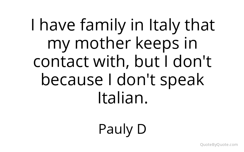 Preview image for this quote by Pauly D