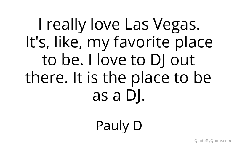 Preview image for this quote by Pauly D