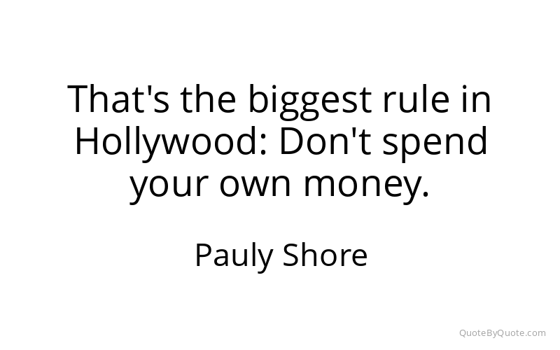 Preview image for this quote by Pauly Shore