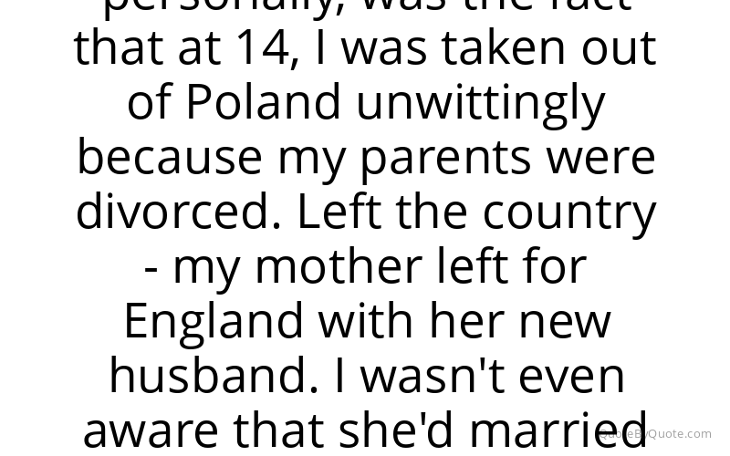Preview image for this quote by Pawel Pawlikowski