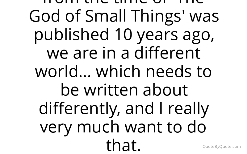 Preview image for this quote by Arundhati Roy