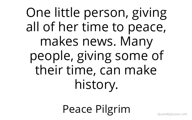 Preview image for this quote by Peace Pilgrim