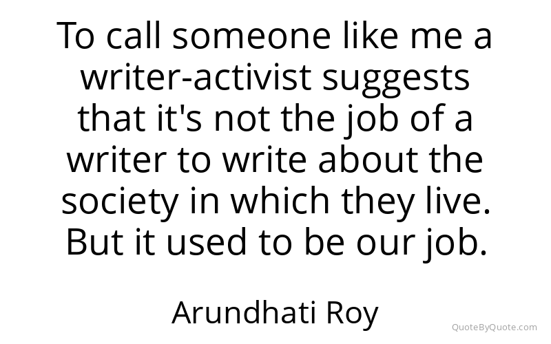 Preview image for this quote by Arundhati Roy