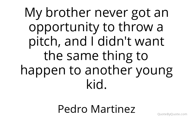 Preview image for this quote by Pedro Martinez