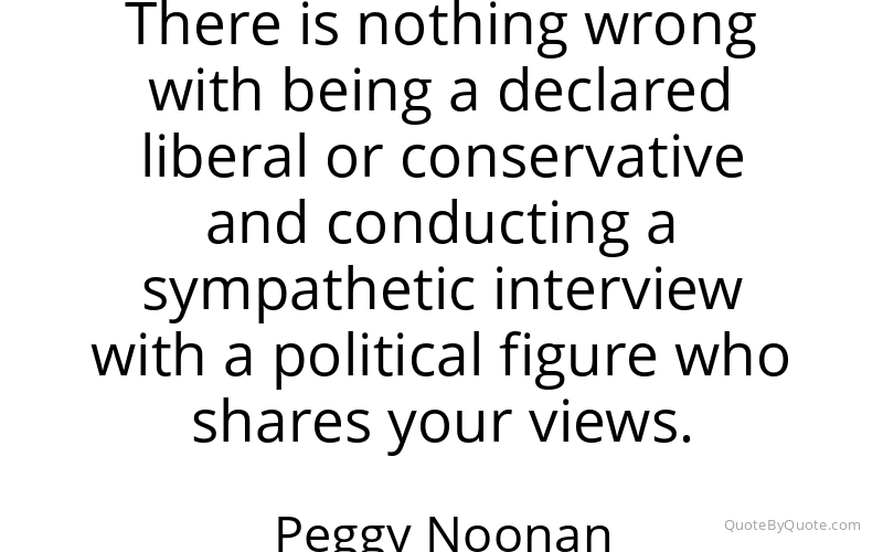 Preview image for this quote by Peggy Noonan